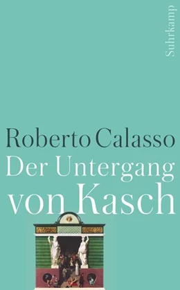 Abbildung von Calasso | Der Untergang von Kasch | 1. Auflage | 2016 | beck-shop.de