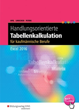 Abbildung von Apel / Lorscheid | Handlungsorientierte Tabellenkalkulation für Büroberufe. Excel 2016 | 1. Auflage | 2016 | beck-shop.de