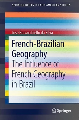 Abbildung von Silva | French-Brazilian Geography | 1. Auflage | 2016 | beck-shop.de