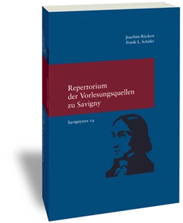 Abbildung von Rückert / Schäfer | Repertorium der Vorlesungsquellen zu Friedrich Carl von Savigny | 1. Auflage | 2016 | 296 | beck-shop.de