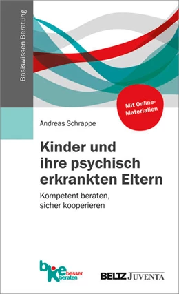 Abbildung von Schrappe | Kinder und ihre psychisch erkrankten Eltern | 1. Auflage | 2018 | beck-shop.de