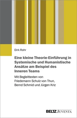 Abbildung von Rohr | Eine kleine Theorie-Einführung in Systemische und Humanistische Ansätze am Beispiel des Inneren Teams | 1. Auflage | 2016 | beck-shop.de