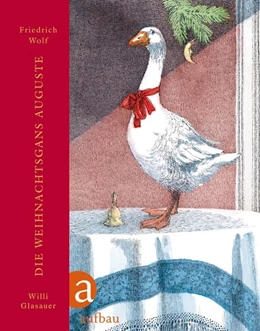 Abbildung von Glasauer / Wolf | Die Weihnachtsgans Auguste | 1. Auflage | 2016 | beck-shop.de