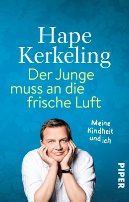 Abbildung von Kerkeling | Der Junge muss an die frische Luft | 1. Auflage | 2016 | beck-shop.de
