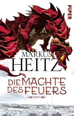 Abbildung von Heitz | Die Mächte des Feuers | 1. Auflage | 2016 | beck-shop.de
