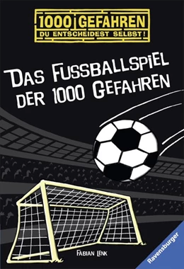 Abbildung von Lenk / Ravensburger Verlag GmbH | 1000 Gefahren - Das Fußballspiel der 1000 Gefahren | 1. Auflage | 2016 | beck-shop.de