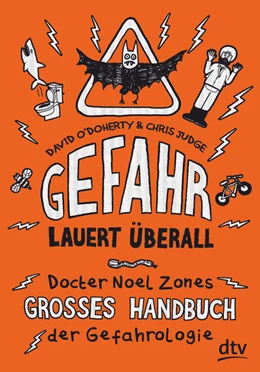 Abbildung von O'Doherty | Gefahr lauert überall – Docter Noel Zones großes Handbuch der Gefahrologie | 1. Auflage | 2016 | 1 | beck-shop.de