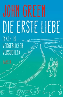 Abbildung von Green | Die erste Liebe (nach 19 vergeblichen Versuchen) | 1. Auflage | 2016 | beck-shop.de