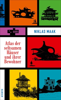 Abbildung von Maak | Atlas der seltsamen Häuser und ihrer Bewohner | 2. Auflage | 2016 | beck-shop.de