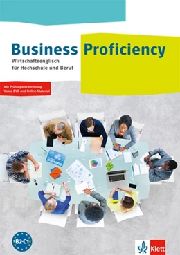 Abbildung von Business Proficiency. Wirtschaftsenglisch für Hochschule und Beruf. Student's Book mit interaktiver Medien-DVD | 1. Auflage | 2017 | beck-shop.de