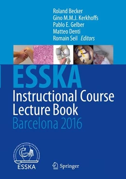 Abbildung von Becker / Kerkhoffs | ESSKA Instructional Course Lecture Book | 1. Auflage | 2016 | beck-shop.de