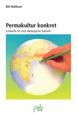 Abbildung von Mollison | Permakultur konkret | 4. Auflage | 2016 | beck-shop.de