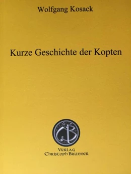 Abbildung von Kosack | Kurze Geschichte der Kopten | 1. Auflage | 2015 | beck-shop.de