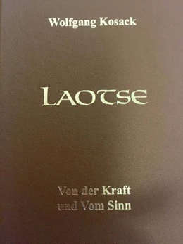Abbildung von Kosack | Laotse Von der Kraft und Vom Sinn | 1. Auflage | 2015 | beck-shop.de