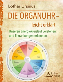 Abbildung von Ursinus | Die Organuhr - leicht erklärt | 1. Auflage | 2016 | beck-shop.de