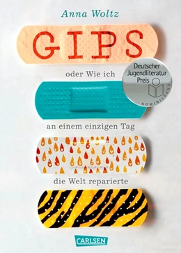 Abbildung von Woltz | Gips oder Wie ich an einem einzigen Tag die Welt reparierte | 1. Auflage | 2016 | beck-shop.de