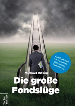 Abbildung von Ritzau | Die große Fondslüge | 1. Auflage | 2016 | beck-shop.de