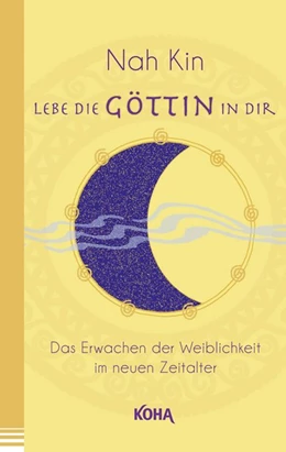 Abbildung von Kin | Lebe die Göttin in dir | 1. Auflage | 2016 | beck-shop.de