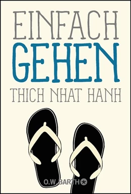 Abbildung von Thich Nhat Hanh | Einfach gehen | 1. Auflage | 2016 | beck-shop.de