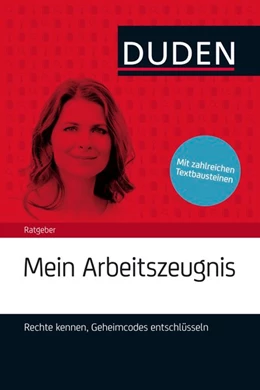 Abbildung von Kaufmann-Jirsa | Duden Ratgeber - Mein Arbeitszeugnis. Rechte kennen, Geheimcodes entschlüsseln | 3. Auflage | 2016 | beck-shop.de