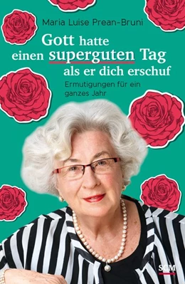 Abbildung von Prean-Bruni | Gott hatte einen superguten Tag, als er dich erschuf | 1. Auflage | 2016 | beck-shop.de
