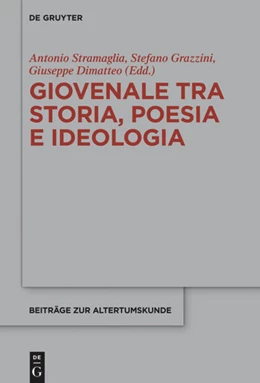 Abbildung von Stramaglia / Grazzini | Giovenale tra storia, poesia e ideologia | 1. Auflage | 2016 | 357 | beck-shop.de