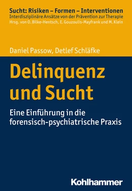 Abbildung von Passow / Schläfke | Forensisch-psychiatrische Aspekte der Sucht | 1. Auflage | 2017 | beck-shop.de