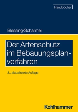 Abbildung von Blessing / Scharmer | Der Artenschutz im Bebauungsplanverfahren | 3. Auflage | 2022 | beck-shop.de