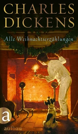 Abbildung von Dickens | Alle Weihnachtserzählungen | 1. Auflage | 2016 | beck-shop.de