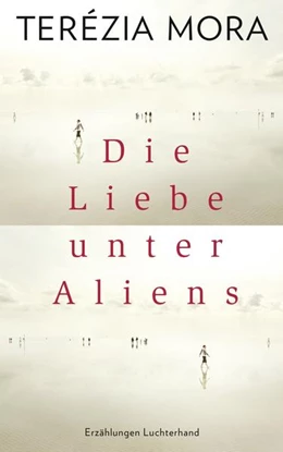 Abbildung von Mora | Die Liebe unter Aliens | 1. Auflage | 2016 | beck-shop.de