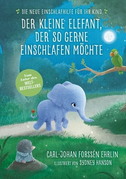 Abbildung von Forssén Ehrlin | Der kleine Elefant, der so gerne einschlafen möchte | 1. Auflage | 2016 | beck-shop.de