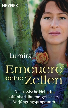 Abbildung von Lumira | Erneuere deine Zellen | 1. Auflage | 2016 | beck-shop.de