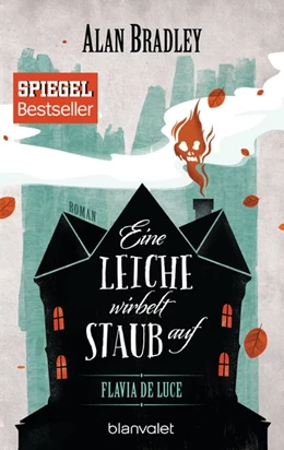 Abbildung von Bradley | Flavia de Luce 07 - Eine Leiche wirbelt Staub auf | 1. Auflage | 2017 | beck-shop.de