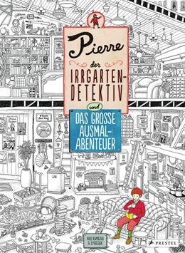 Abbildung von Kamigaki | Pierre, der Irrgarten-Detektiv und das große Ausmal-Abenteuer | 1. Auflage | 2016 | beck-shop.de