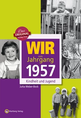 Abbildung von Weber-Bock | Wir vom Jahrgang 1957 - Kindheit und Jugend | 1. Auflage | 2016 | beck-shop.de