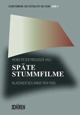 Abbildung von Preußer | Späte Stummfilme | 1. Auflage | 2017 | beck-shop.de