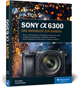 Abbildung von Sänger | Sony Alpha 6300 | 1. Auflage | 2016 | beck-shop.de