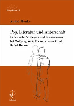 Abbildung von Menke | Pop, Literatur und Autorschaft | 1. Auflage | 2016 | beck-shop.de