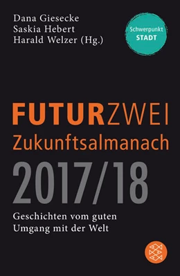 Abbildung von Giesecke / Hebert | FUTURZWEI Zukunftsalmanach 2017/18 | 1. Auflage | 2016 | beck-shop.de