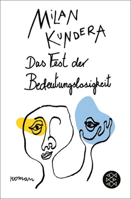 Abbildung von Kundera | Das Fest der Bedeutungslosigkeit | 2. Auflage | 2016 | beck-shop.de