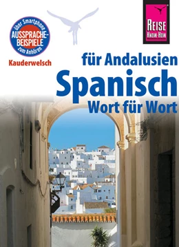 Abbildung von Müller / Gallego Outon | Reise Know-How Sprachführer Spanisch für Andalusien - Wort für Wort | 2. Auflage | 2016 | beck-shop.de