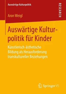 Abbildung von Weigl | Auswärtige Kulturpolitik für Kinder | 1. Auflage | 2016 | beck-shop.de