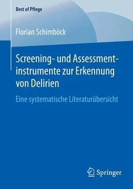 Abbildung von Schimböck | Screening- und Assessmentinstrumente zur Erkennung von Delirien | 1. Auflage | 2016 | beck-shop.de