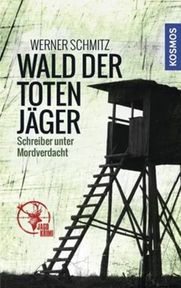 Abbildung von Schmitz | Wald der toten Jäger | 1. Auflage | 2016 | beck-shop.de