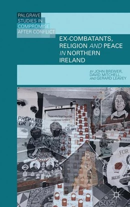 Abbildung von Brewer / Mitchell | Ex-Combatants, Religion, and Peace in Northern Ireland | 1. Auflage | 2013 | beck-shop.de