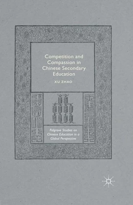 Abbildung von Zhao | Competition and Compassion in Chinese Secondary Education | 1. Auflage | 2016 | beck-shop.de