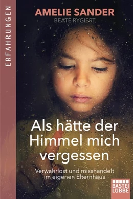 Abbildung von Sander | Als hätte der Himmel mich vergessen | 1. Auflage | 2017 | beck-shop.de