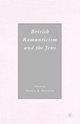 Abbildung von Spector | British Romanticism and the Jews | 1. Auflage | 2016 | beck-shop.de
