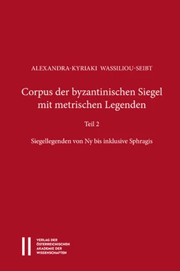 Abbildung von Wassiliou-Seibt | Corpus der byzantinischen Siegel mit metrischen Legenden Teil 2 | 1. Auflage | 2016 | 28/2 | beck-shop.de