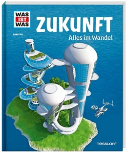 Abbildung von Flessner | WAS IST WAS Band 140 Zukunft. Alles im Wandel | 1. Auflage | 2016 | beck-shop.de